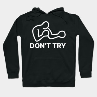 Charles Bukowski Don't Try Hoodie